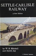 Book cover of Settle-Carlisle Railway - The Midland's Record-breaking Route to Scotland by MITCHELL, W.R. & JOY, David 